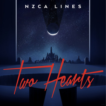 NZCA LINES - Two Hearts