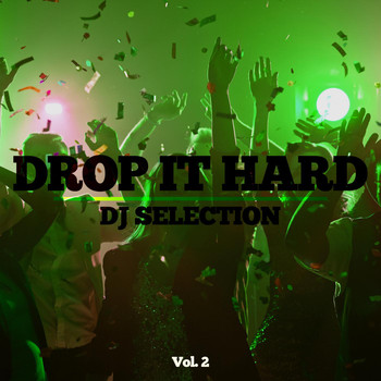 Various Artists - Drop It Hard - DJ Selection, Vol. 2