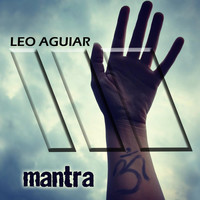 Leo Aguiar - Mantra