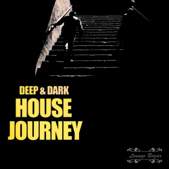 Various Artists - Deep & Dark House Journey