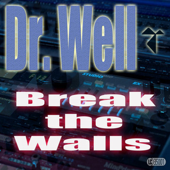 Dr. Well - Break the Walls