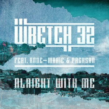 Wretch 32 - Alright With Me