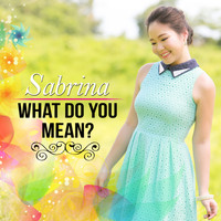 Sabrina - What Do You Mean