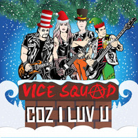 Vice Squad - Coz I Luv U