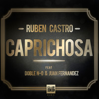 Ruben Castro feat. Doble N-O & Juan Fernandez - Caprichosa