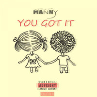 Manny Lotus - You Got It