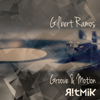 Gilbert Ramos - Groove & Motion