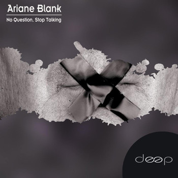Ariane Blank - No Question / Stop Talking