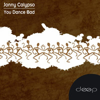 Jonny Calypso - You Dance Bad