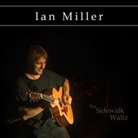 Ian Miller - The Sidewalk Waltz