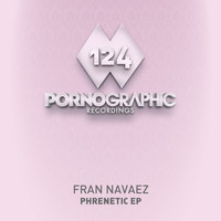 Fran Navaez - Phrenetic EP