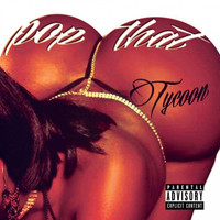 Tycoon - Pop That