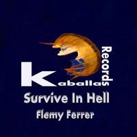 Flemy Ferrer - Survive In Hell
