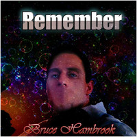 Bruce Hambrook - Remember