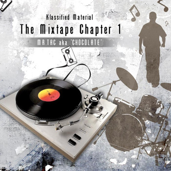Mr Tac a.k.a. Chocolate - Klassified Material: The Mixed Tape Chapter 1