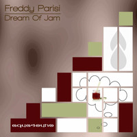 Freddy Parisi - Dream Of Jam