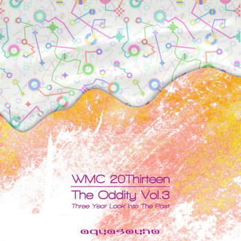 Various Artists - THE ODDITY, Vol. 3 - Three Year Look Into The Past (THE WMC 20Thirteen Compilation)