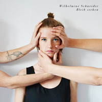 Wilhelmine - Bleib stehen