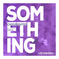 Chixunighted - Something