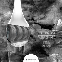 Dexter Ford - Rubba Remixes