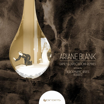Ariane Blank - Family & Expectations Remixes