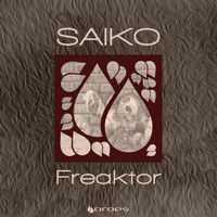 Saiko - Freaktor