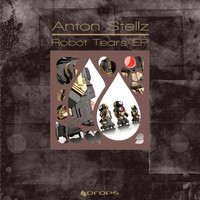 Anton Stellz - Robot Tears