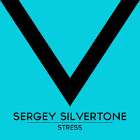 Sergey Silvertone - Stress