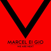 Marcel Ei Gio - We Are Next