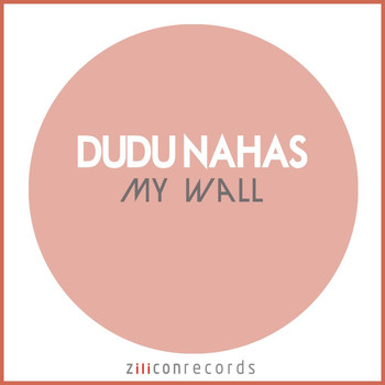 Dudu Nahas - My Wall