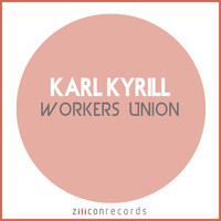 Karl Kyrill - Workers Union