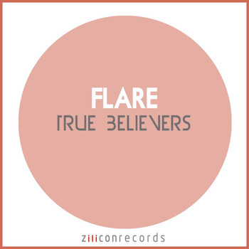 Flare - True Believers