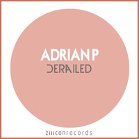 Adrian P - Derailed
