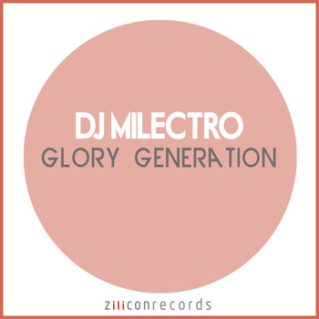 Dj Milectro - Glory Generation
