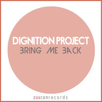 D-Ignition Project - Bring Me Back