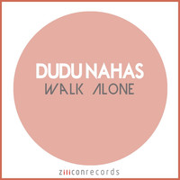 Dudu Nahas - Walk Alone