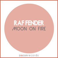 Raf Fender - Moon On Fire