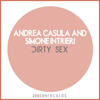 Andrea Casula - Dirty Sex