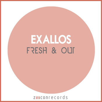 Exallos - Fresh & Out