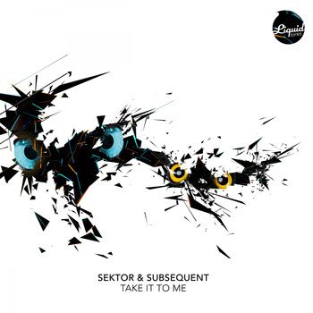 Sektor, Subsequent - Take It to Me (Explicit)