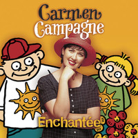Carmen Campagne / - Enchantée