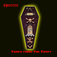 Spectre / - Tunes From The Crypt