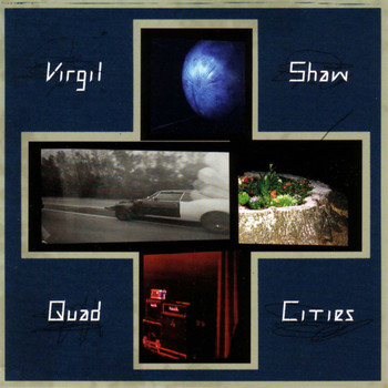 Virgil Shaw / - Quad Cities