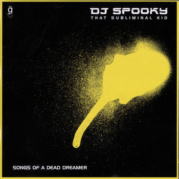 DJ Spooky / - Songs Of A Dead Dreamer