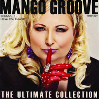 Mango Groove - Shh…the Ultimate Mango