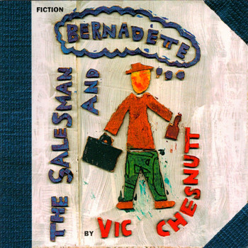 Vic Chesnutt - The Salesman And Bernadette
