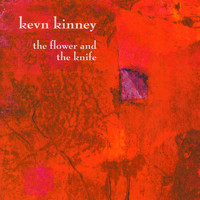 Kevn Kinney - The Flower And The Knife