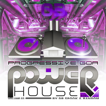 Various Artists - Progressive Goa Power House, Vol. 3 by Dr. Spook & Random