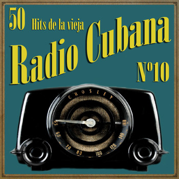 Various Artists - 50 Hits de la Vieja Radio Cubana Vol. 10