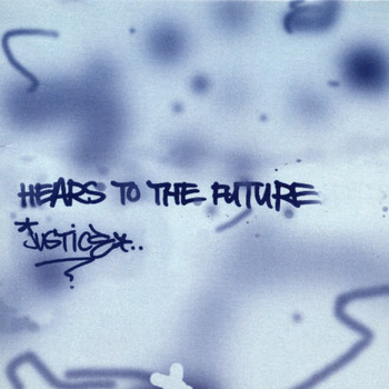 Justice - Hears to The Future